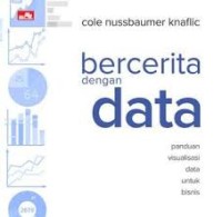 Image of Bercerita Dengan Data: Panduan Visualisasi Data Untuk Bisnis