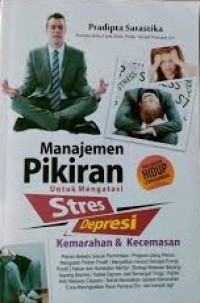 Image of Manajemen Pikiran Untuk Mengatasi Stres Depresi Kemarahan Dan Kecewa