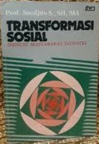 Image of Transformasi Sosial Menuju Masyarakat Industri