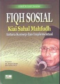 Image of Fiqh Sosial Kiai Sahal Mahfudh Antara Konsep dan Implementasi