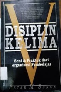 Image of Disiplin Kelima: Seni & Praktek Dari Organisasi Pembelajar