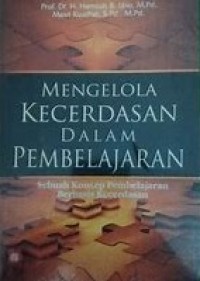 Image of Mengelola Kecerdasan Dalam Pembelajaran, Sebuah Konsep Pembelajaran Berbasis Kecerdasan