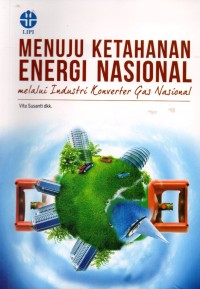 Image of Menuju Ketahanan Energi Nasional Melalui Industri Konverter Gas Nasional