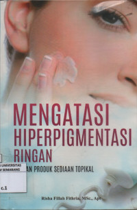 Image of Mengatasi Hiperpigmentasi Ringan Dengan Produk Sediaan Topikal