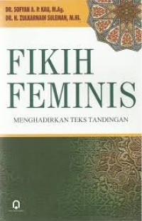 Image of Fikih Feminis: Menghadirkan Teks Tandingan