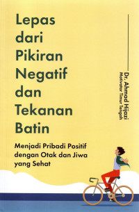 Image of Lepas dari Pikiran Negatif dan Tekanan Batin