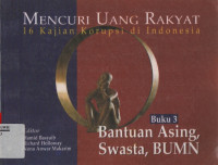 Image of Mencuri Uang Rakyat (16 Kajian Korupsi di Indonesia) Buku 3