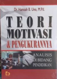 Image of Teori Motivasi & Pengukurannya Analisis Dibidang Pendidikan