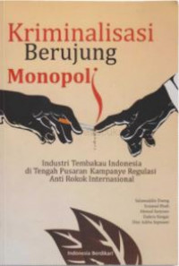 Image of Kriminalisasi Berujung Monopoli