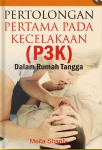 Image of Pertolongan Pertama Pada Kecelakaan (P3K) Dalam Rumah Tangga