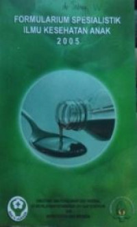 Image of Formularium Spesialistik Ilmu Kesehatan Anak 2005