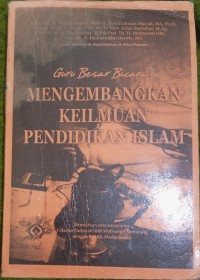 Image of Guru Besar Bicara : Mengembangkan Keilmuan Pendidikan Islam