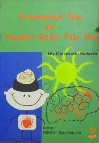 Image of Perkembangan Otak Dan Kesulitan Belajar Pada Anak