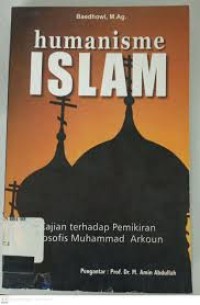 Image of Humanisme Islam Kajian Terhadap Pemikiran Filosofis Muhammad Arkoun