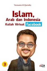 Image of Islam, Arab dan Indonesia : Kuliah Virtual Facebook
