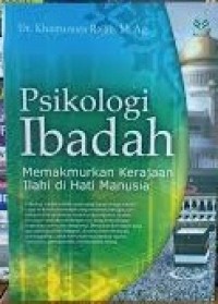 Image of Psikologi Ibadahö Memakmurkan Kerajaan Ilahi Di Hati Manusia