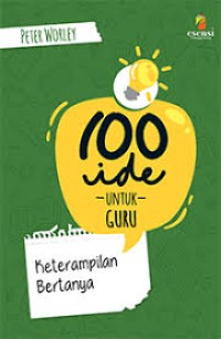 Image of 100 Ide Untuk Guru: Keterampilan Bertanya