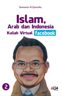 Image of Islam, Arab dan Indonesia: Kuliah Virtual Facebook 2