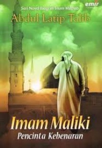Image of Seri Novel Biografi Imam Mazhab: Imam Maliki ( Pecinta Kebenaran)