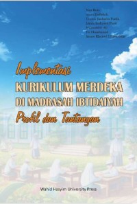 Image of Implementasi Kurikulum Merdeka Di Madrasah Ibtidaiyah (Profil dan Tantangan)