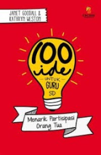Image of 100 Ide Untuk Guru: Menarik Partisipasi Orang Tua