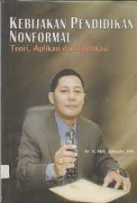 Image of Kebijakan Pendidikan Nonformal Teori, Aplikasi dan Implikasi