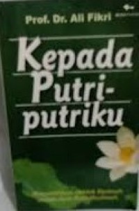Image of Kepada Putri-Putriku