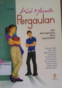 Image of Kiat Memilih Pergaulan -  Kiat Meningkatkan Mutu Kepribadian