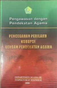 Image of Pengawasan Dengan Pendekatan Agama: Pencegahan Perilaku Korupsi Dengan Pendekatan Agama