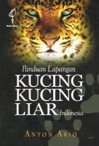 Image of Panduan Lapangan Kucing-Kucing Liar Indonesia