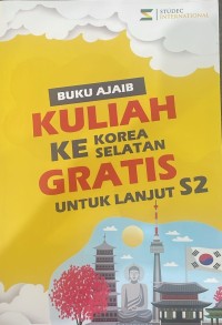Image of Buku Ajaib Kuliah Ke Korea Selatan Gratis Untuk Lanjut S@