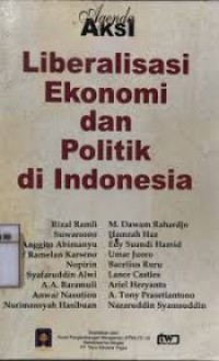 Image of Agenda Aksi Liberalisasi Ekonomi dan Politik di Indonesia