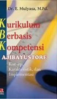 Image of Kurikulum Berbasis Kompetensi; Konsep, Karakteristik, Dan Implementasi