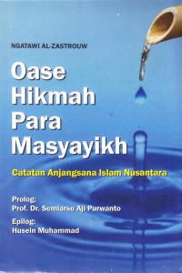 Image of Oase Hikmah Para Masyayikh : Catatan Anjangsana Islam Nusantara