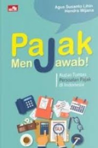 Image of Pajak Menjawab: Kupas Tuntas Persoalan Pajak Di Indonesia