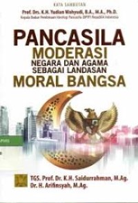 Image of Pancasila Moderasi Negara Dan Agama Sebagai Landasan Moral Bangsa