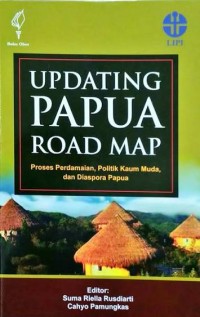 Image of Updating Papua Road MAP: Proses Perdamaian, Politik Kaum Muda, dan Diaspora Papua