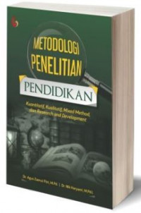 Image of Metodologi Penelitian Pendidikan Kuantitatif, Kualitatif, Mixed Method, dan Research and Development