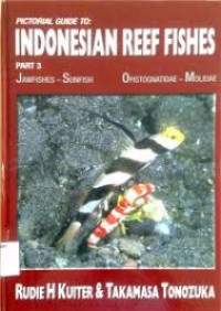 Image of Pictorial Guide to: Indonesian Reef Fishes Part 3 : Jawfishes-Sunfish Opistognatidae-Molidae