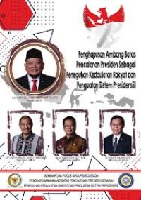 Image of Seminar Dan Focus Group Discussion: Penghapusan Ambang Batas Pencalonan Presiden Sebagai Peneguhan Kedaulatan Rakyat dan Penguatan Sistem Presidensiil