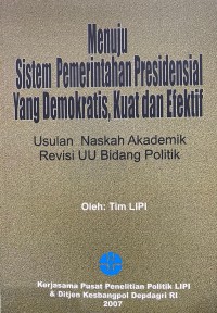 Image of Menuju Sistem Pemerintahan Presidensial yang Demokratis, Kuat dan Efektif