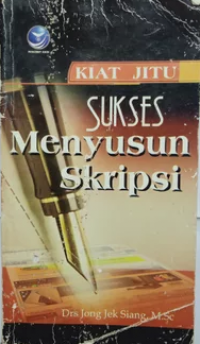 Image of Kiat Jitu Sukses Menyusun Skripsi