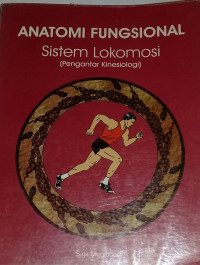 Image of Anatomi Fungsional : Sistem Lokomosi (Pengantar Kinesiologi)