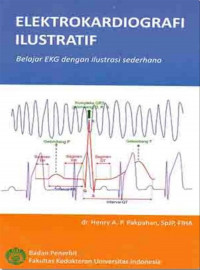 Image of Elektrokardiografi Ilustratif : Belajar EKG dengan Ilustrasi Sederhana