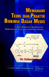 Image of Memahami Teori dan Praktik Biokimia Dasar Medis : Untuk Mahasiswa Kedokteran Keperawatan, Gizi, dan Analis Kesehatan