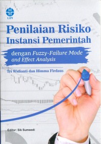 Image of Penilaian risiko instansi Pemerintah : dengan fuzzy-failure mode dan effect analysis