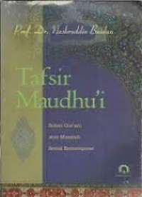 Image of TAFSIR MAUDDHU?I, SOLUSI QUR?ANI ATAS MASALAH SOSIAL KONTEMPORER