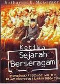 Image of Ketika Sejarah Berseragam