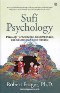 Image of Sufi Psychology: Psikologi Pertumbuhan, Keseimbangan, dan Keselarasan Batin Manusia