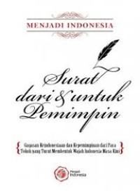 Image of Menjadi Indonesia: SUrat dari & Untuk Pemimpin